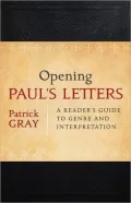 Opening Paul's Letters: A Reader's Guide to Genre and Interpretation
