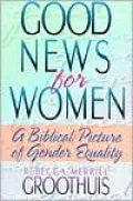 Good News for Women: A Biblical Picture of Gender Equality