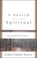 Search for the Spiritual: Exploring Real Christianity