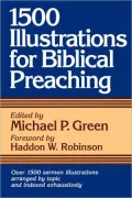 1500 Illustrations For Biblical Preaching by Michael P. Green — book cover