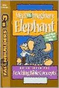 Meet My Imaginary Elephant: And More Stories for Kids