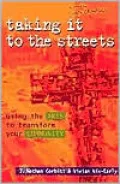 Taking It to the Streets: Using the Arts to Transform Your Community