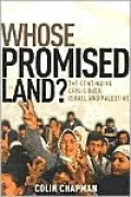 Whose Promised Land?: The Continuing Crisis over Israel and Palestine