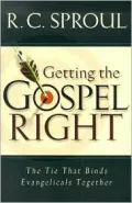 Getting the Gospel Right: The Tie That Binds Evangelicals Together