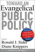 Toward an Evangelical Public Policy: Political Strategies for the Health of the Nation