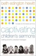 Captivating Children's Sermons: Crafting Powerful, Practical Messages
