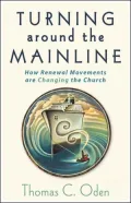 Turning Around the Mainline: How Renewal Movements Are Changing the Church