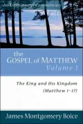 Gospel of Matthew: Volume 1: The King and His Kingdom, Matthew 1-17
