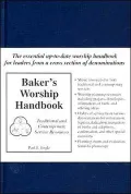 Baker's Worship Handbook : Traditional and Contemporary Service Resources