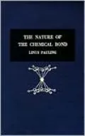 The Nature of the Chemical Bond and the Structure of Molecules and Crystals: An Introduction to Modern Structural Chemistry
