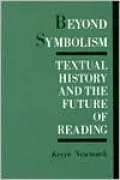 Beyond Symbolism: Textual History and the Future of Reading