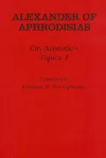 Alexander of Aphrodisias on Aristotle's Topics 1