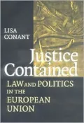 Justice Contained Law and Politics in the European Union