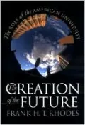 The Creation of the Future: The Role of the American University