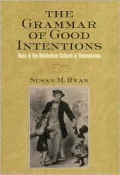 The Grammar of Good Intentions: Race and the AnteBellum Culture of Benevolence