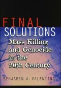Final Solutions : Mass Killing and Genocide in the 20th Century