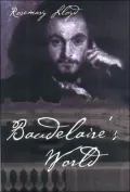 Baudelaire's World by Rosemary Lloyd — book cover