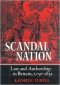 Scandal Nation: Law and Authorship in Britain, 1750-1832