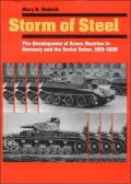Storm of Steel: The Development of Armor Doctrine in Germany and the Soviet Union, 1919-1939