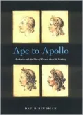 Ape to Apollo: Aesthetics and the Idea of Race, 1700-1800