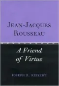 Jean-Jacques Rousseau: A Friend of Virtue
