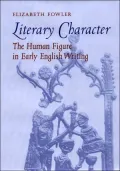 Literary Character: The Human Figure in Early English Writing