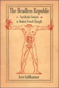 The Headless Republic: Sacrificial Violence in Modern French Thought