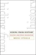 Hiding from History: Politics and Public Imagination