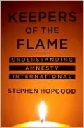 Keepers of the Flame: Understanding Amnesty International