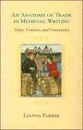 An Anatomy of Trade in Medieval Writing: Value Consent and Community