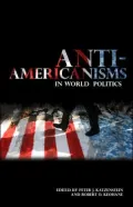 Anti-Americanisms in World Politics