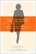 Telling Stories Out of Court: Narratives about Women and Workplace Discrimination