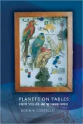 Planets on Tables: Poetry, Still Life, and the Turning World