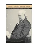 Horace Greeley's New-York Tribune: Civil Warndash;Era Socialism and the Crisis of Free Labor