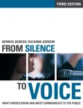 From Silence to Voice: What Nurses Know and Must Communicate to the Public, Second Edition