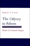 The Odyssey in Athens : Myths of Cultural Origins