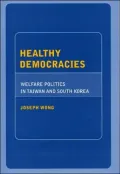 Healthy Democracies: Welfare Politics in Taiwan and South Korea
