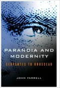 Paranoia and Modernity: Cervantes to Rousseau