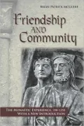 Friendship and Community: The Monastic Experience, 350-1250