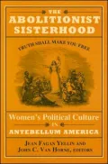 The Abolitionist Sisterhood: Women's Political Culture in Antebellum America