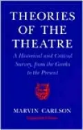 The Theories of the Theatre: A Historical and Critical Survey, from the Greeks to the Present