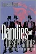 Dandies and Desert Saints: Styles of Victorian Masculinity