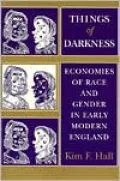 Things of Darkness: Economics of Race and Gender in Early Modern England