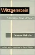 Wittgenstein: A Religious Point of View?