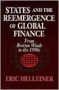 States and the Reemergence of Global Finance: From Bretton Woods to the 1900s