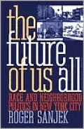 The Future of Us All: Race and Neighborhood Politics in New York City
