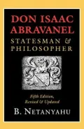 Don Isaac Abravanel: Statesman and Philosopher
