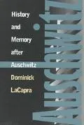 History and Memory after Auschwitz