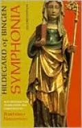 Symphonia : A Critical Edition of the "Symphonia Armonie Celestium Revelationum" (Symphony of the Harmony of Celestial Revelations)