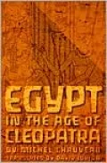 Egypt in the Age of Cleopatra: History and Society under the Ptolemies
